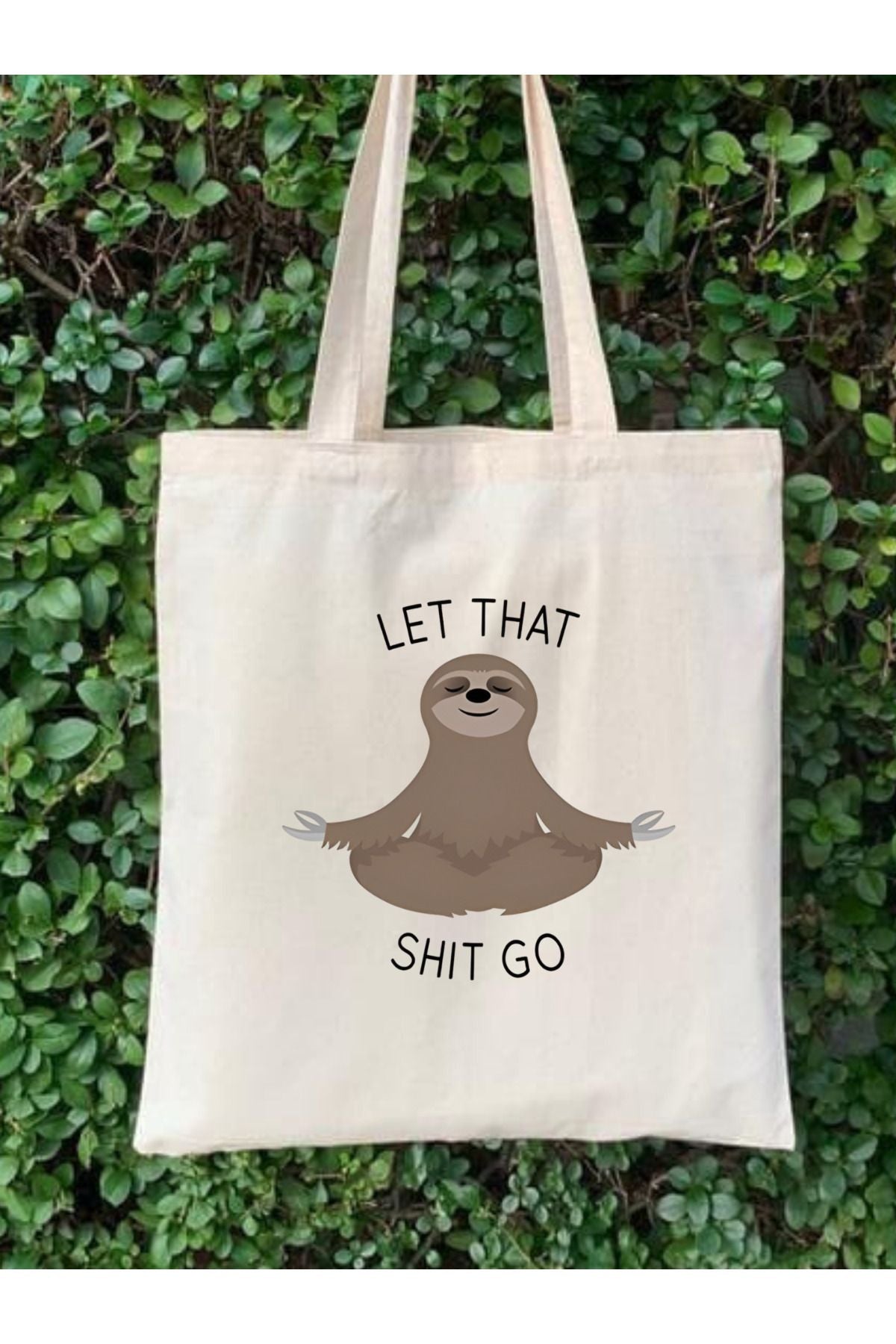Let That Shit Go, Boşver Yoga Tasarım Ham Bez Tote Bag Çanta