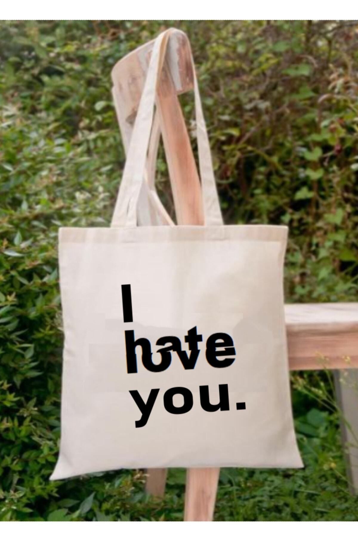 I Hate-love You Tote Bag Bez Çanta