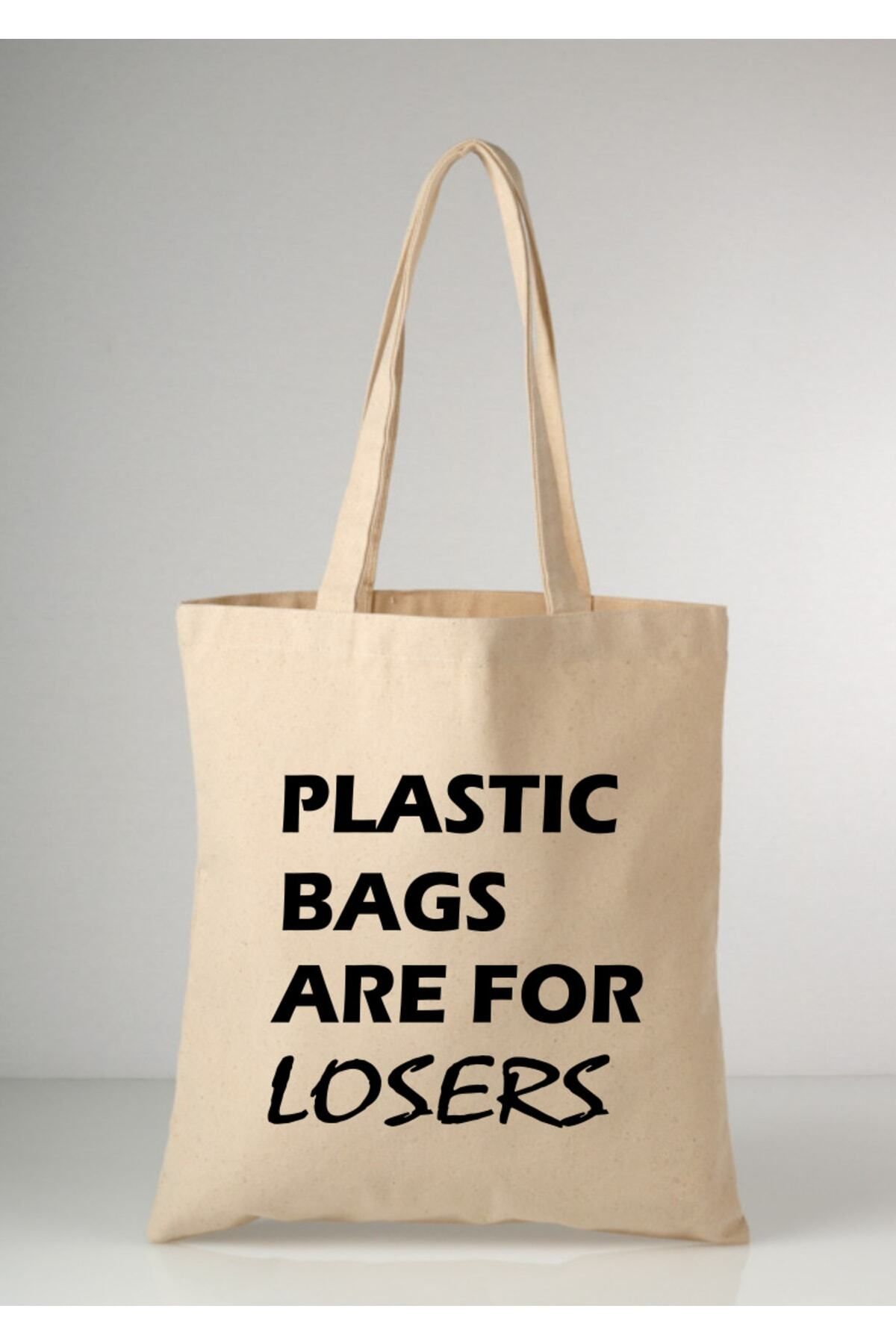 Plastic Bags Are For Losers Tote Bag Bez Çanta