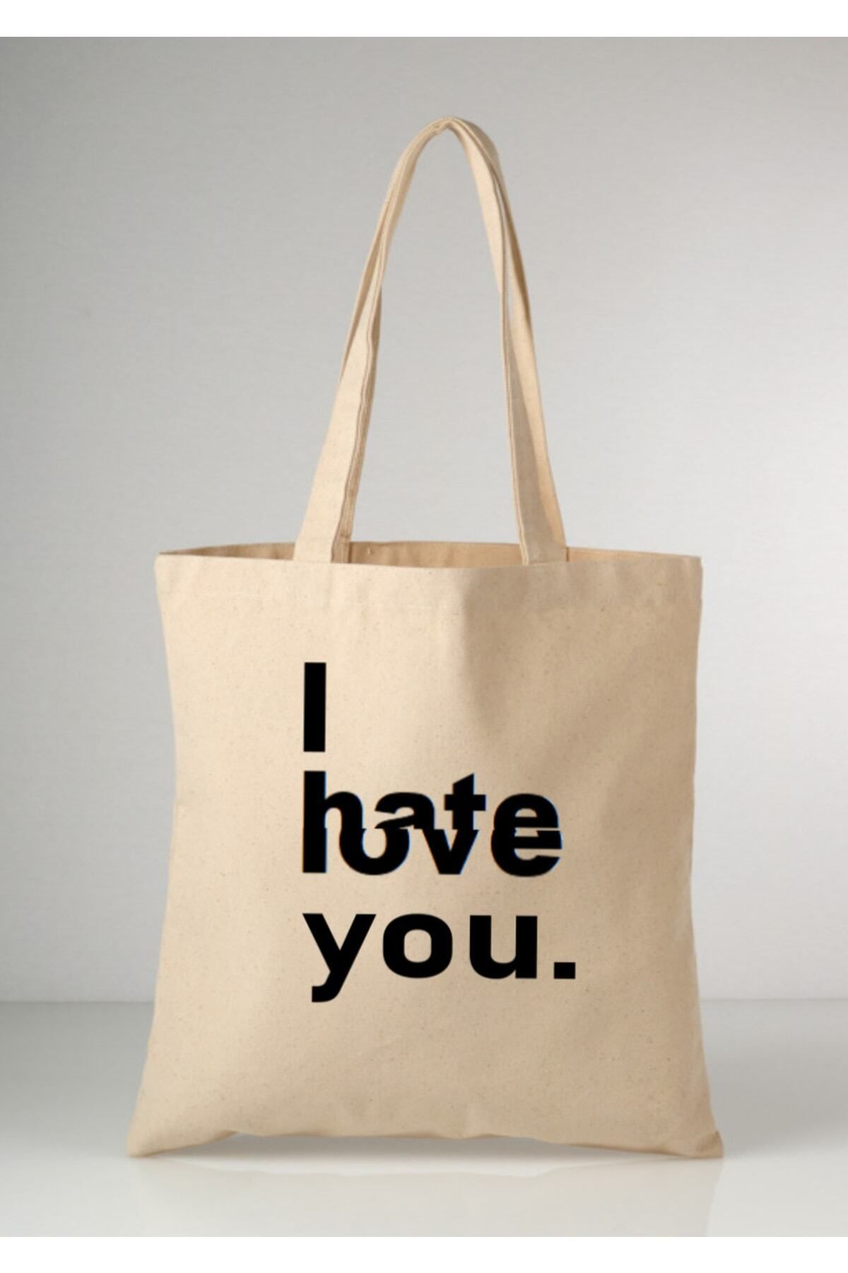 I Hate-love You Tote Bag Bez Çanta