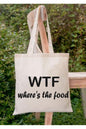 Wtf Where's The Food Tote Bag Bez Çanta