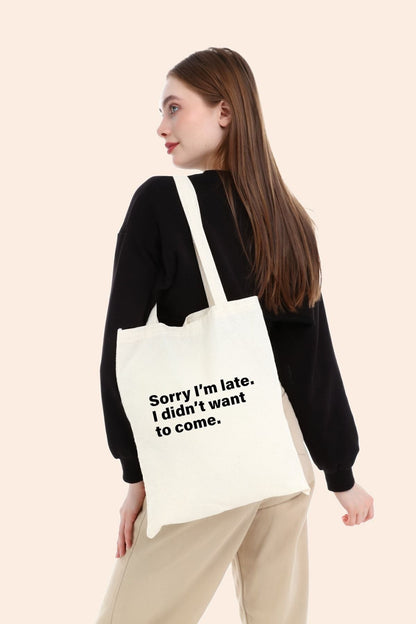 Sorry I'm Late Ham Bez Çanta tasarımlı ham bez çanta minimalist pinterest modeli