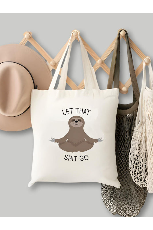 Let That Shit Go, Boşver Yoga Tasarım Ham Bez Tote Bag Çanta