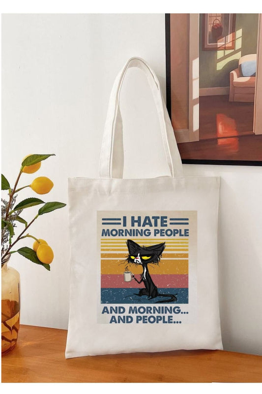 I Hate Morning People Tasarım Tote Bag Bez Çanta