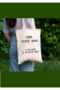 The Tote Bag, I Am Not A Plastic Bag Tote Bag Bez Çanta